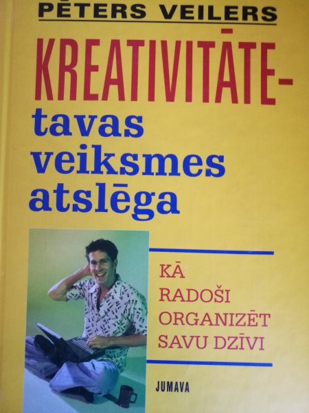 Kreativitāte - tavas veiksmes atslēga