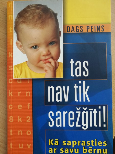Tas nav tik sarežģīti. Kā saprasties ar savu bērnu