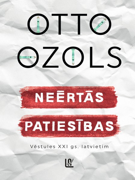 Neērtās patiesības. Vēstules XXI gs. latvietim