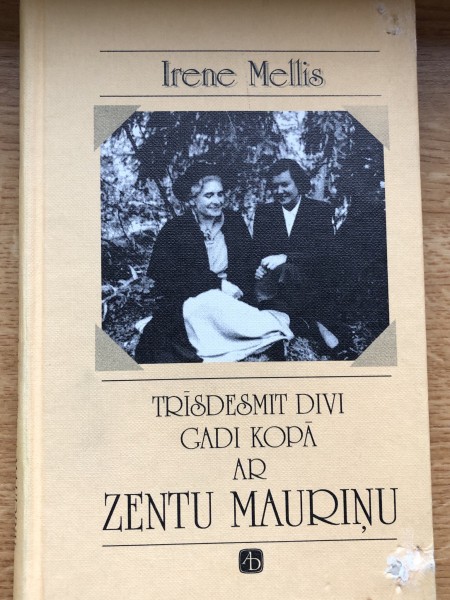 Trīsdesmit divi gadi kopā ar Zentu Mauriņu