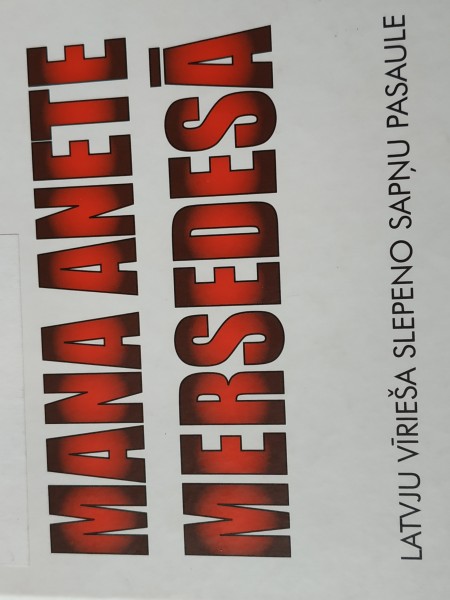 Mana Anete mersedesā