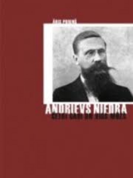Andrievs Niedra: četri gadi un viss mūžs 