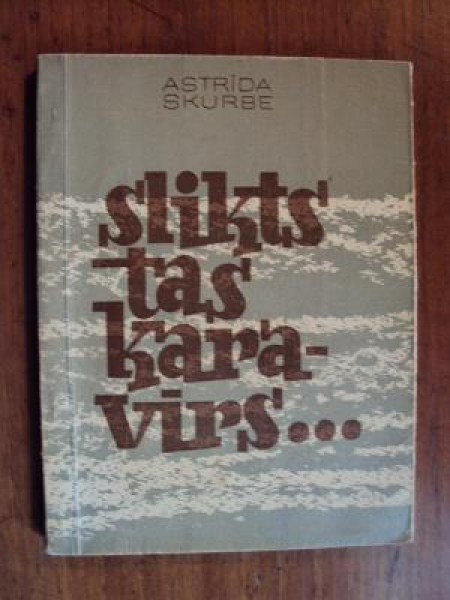 Slikts tas karavīrs... 