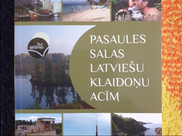 Pasaules salas latviešu klaidoņa acīm