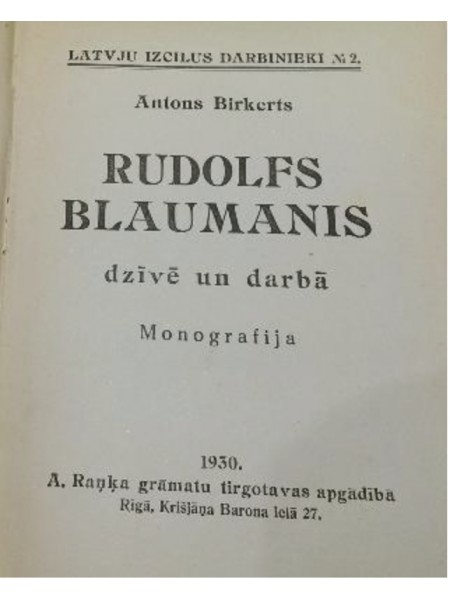Rūdolfs Blaumanis dzīvē un darbā