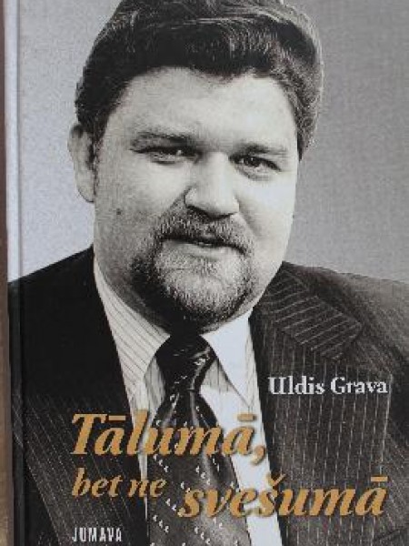 Tālumā, bet ne svešumā