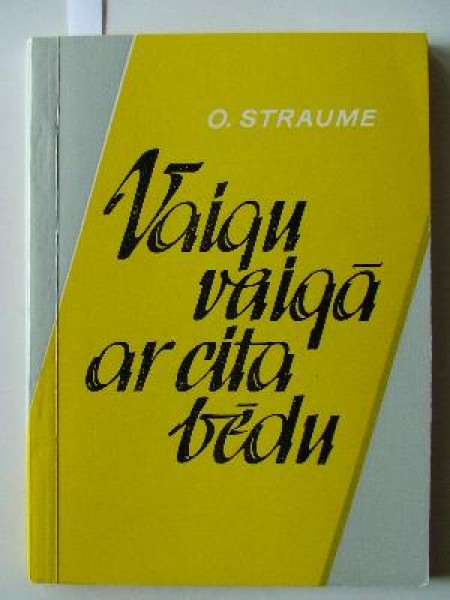 Vaigu vaigā ar cita bēdu 