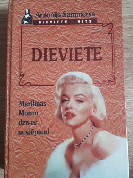 Dieviete. Merilinas Monro dzīves noslēpumi
