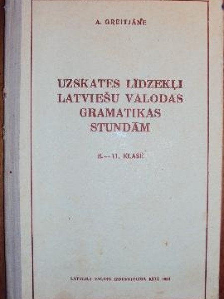 Uzskates līdzekļi latviešu valodas gramatikas stundām 
