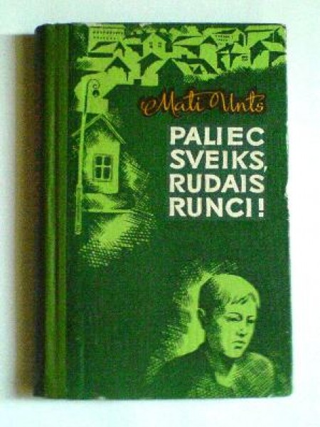 Paliec sveiks, rudais runci! 