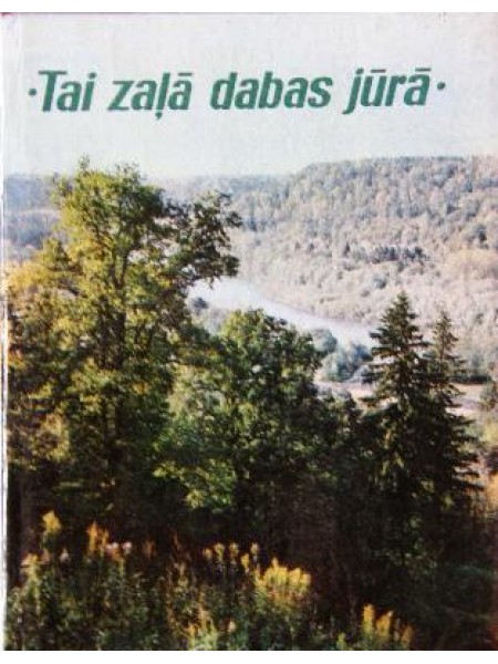 Tai zaļā dabas jūrā 