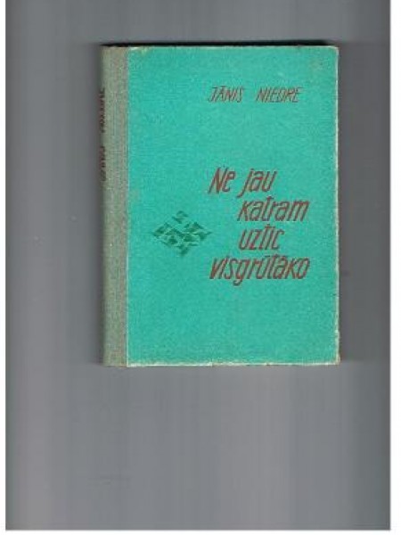 Ne jau katram uztic visgrūtāko 