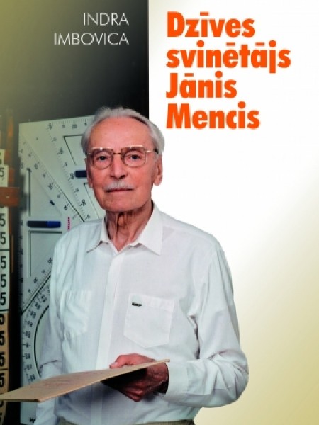 Dzīves svinētājs Jānis Mencis