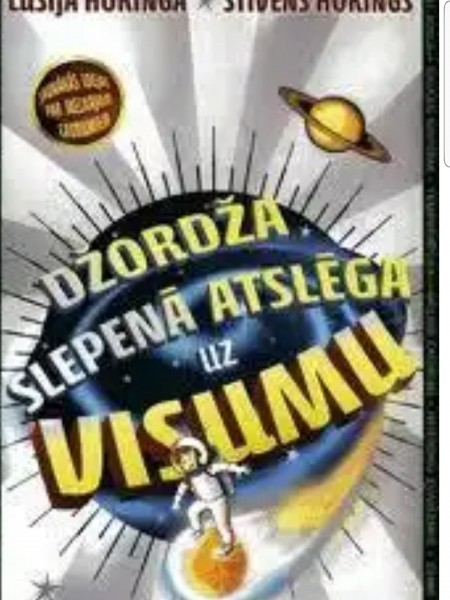 Džordža slepenā atslēga uz Visumu