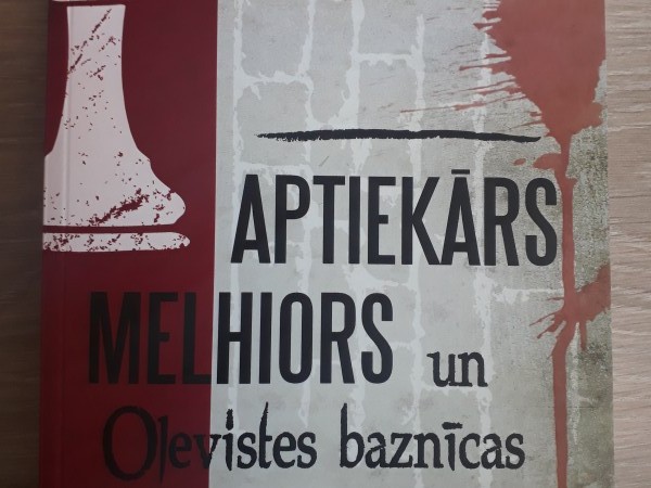 Aptiekārs Melhiors un Olevistes baznīcas noslēpums 