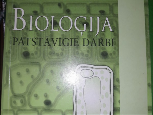 Bioloģija. Patstāvīgie darbi.