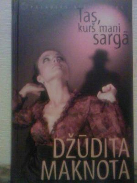 Tas, kurš mani sargā