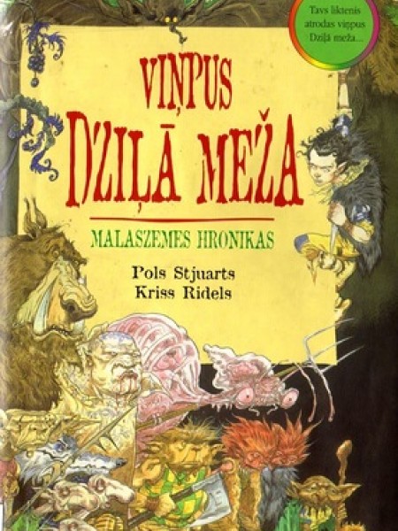 Viņpus dziļā meža. Malaszemes hronika.