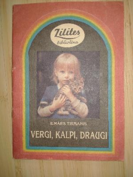 Vergi, kalpi, draugi 