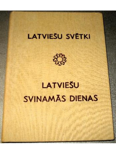 Latviešu svētki, Latv.svinamās dienas 