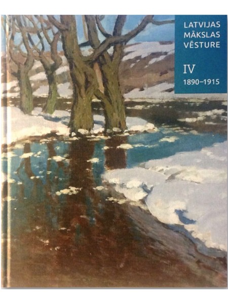 Latvijas mākslas vēsture IV (1890-1915)