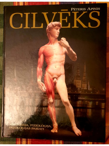 Cilvēks. Anatomija, fizioloģija, patoloģijas pamati