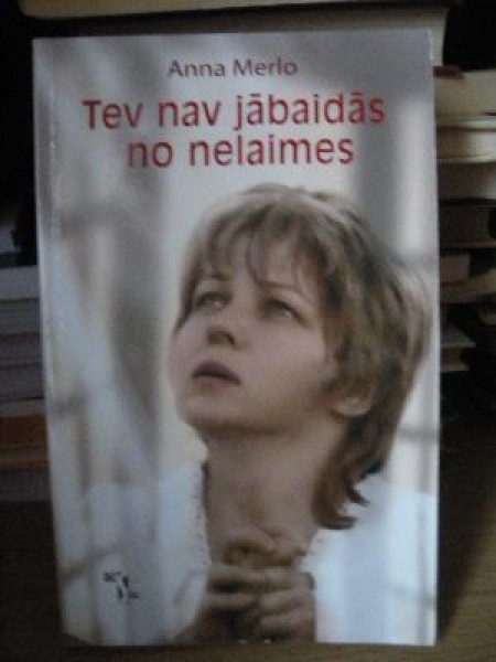 Tev vairs nav jābaidās no nelaimes 
