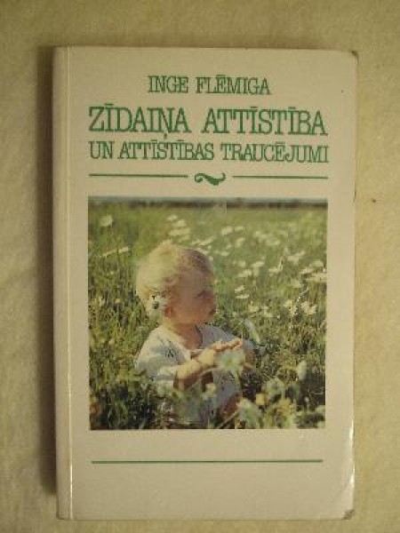 Zīdaiņa attīstība un attīstības traucējumi