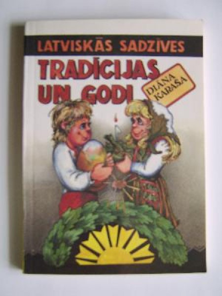 Latviskās sadzīves tradīcijas un godi 