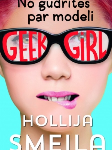 Geek Girl. No gudrītes par modeli