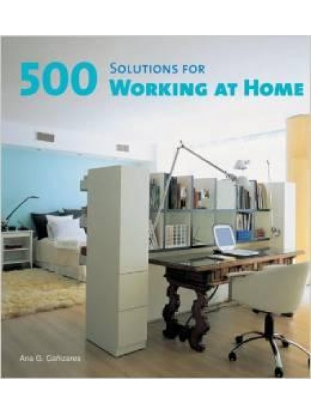 500 Solutions for Working at Home