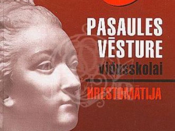 Pasaules vēsture vidusskolai II hrestomātija