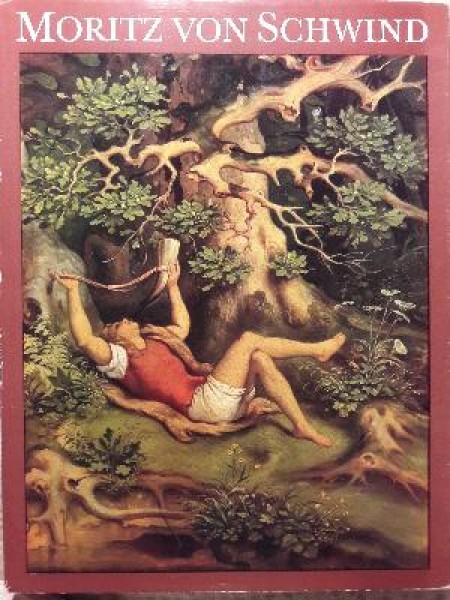 Moritz von Schwind. Maler und Poet.