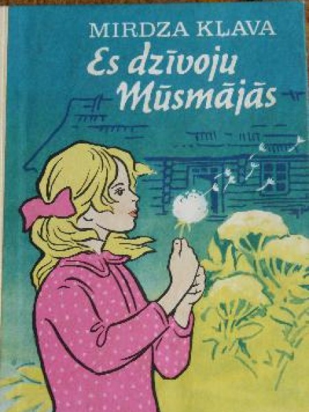 Es dzīvoju Mūsmājās 