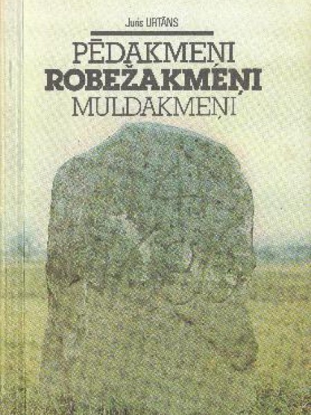 Pēdakmeņi, robežakmeņi, muldakmeņi 