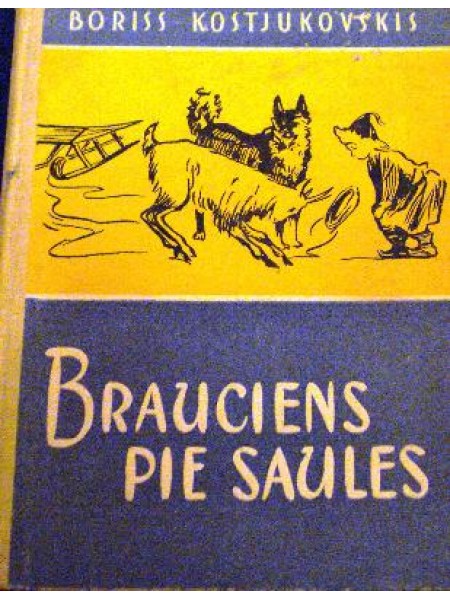 Brauciens pie saules 