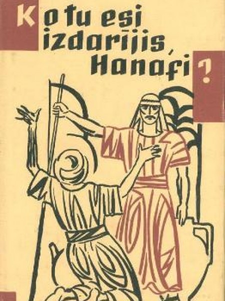 Ko tu esi izdarījis, Hanafi? 