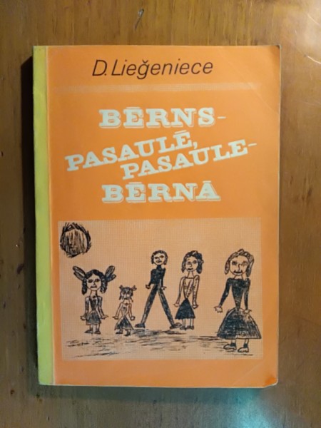 Bērns - pasaulē, pasaule - bērnā 