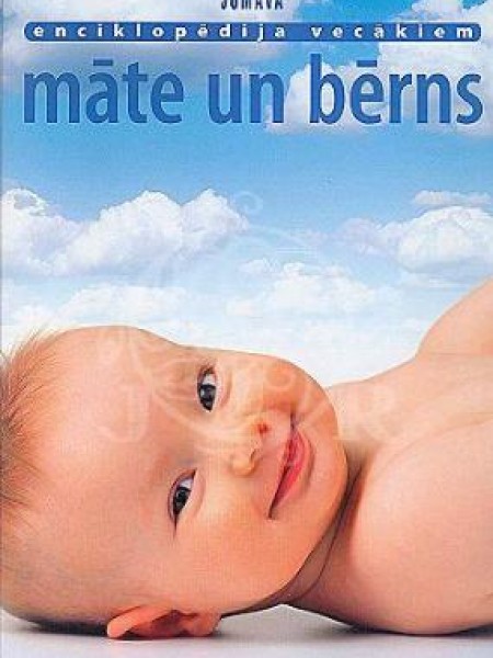 Enciklopēdija vecākiem māte un bērns