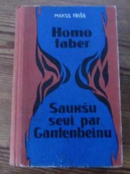 Homo faber. Saukšu sevi par Gantenbeinu 