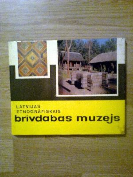 Latvijas etnogrāfiskais brīvdabas muzejs 