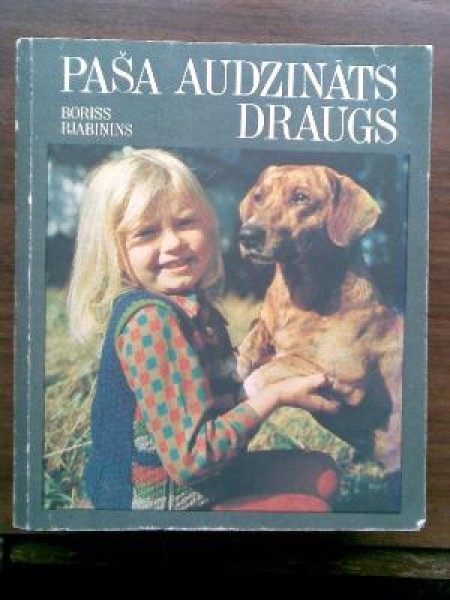 Paša audzināts draugs 