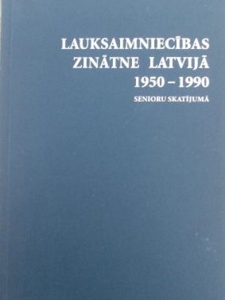 Lauksaimniecības zinātne Latvijā, 1950-1990 