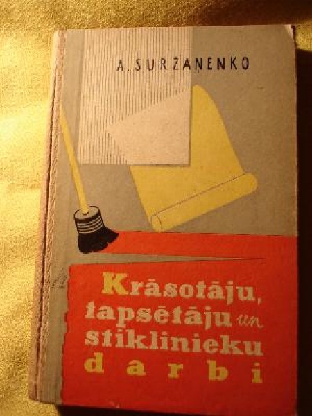 Krāsotāju, tapsētāju un stiklinieku darbi 