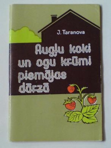 Augļu koki un ogu krūmi piemājas dārzā 