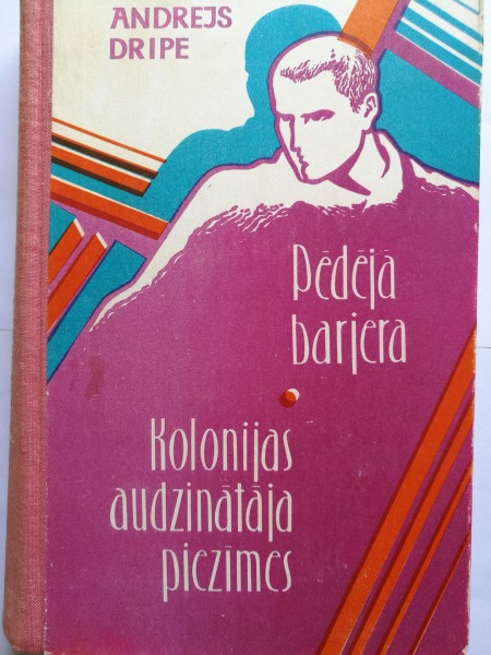 Pēdējā barjera. Kolonijas audzinātāja piezīmes