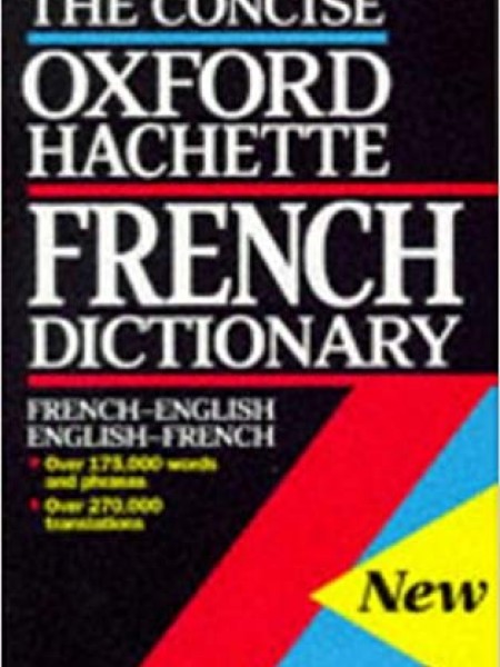 The Concise Oxford Hachette French Dictionary