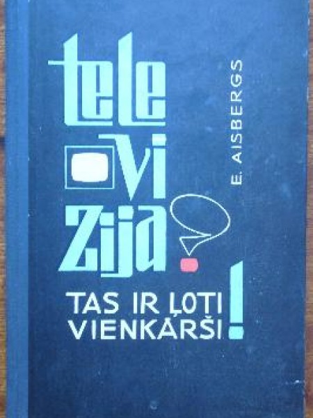 Televīzija?Tas ir ļoti vienkārši! 