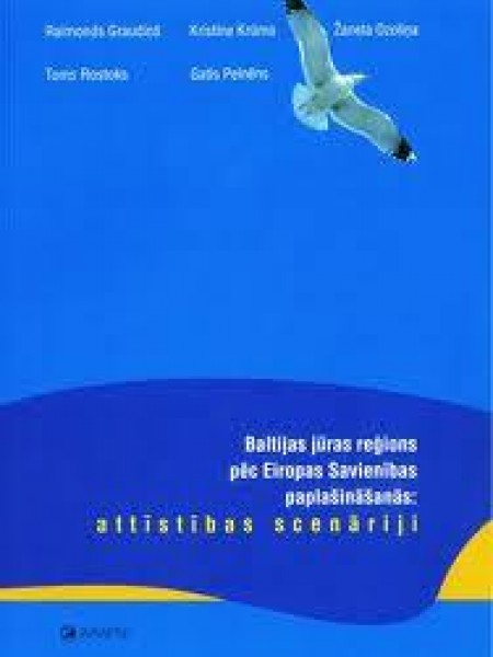 Baltijas jūras reģions pēc Eiropas Savienības paplašināšanās: attīstības scenāriji 