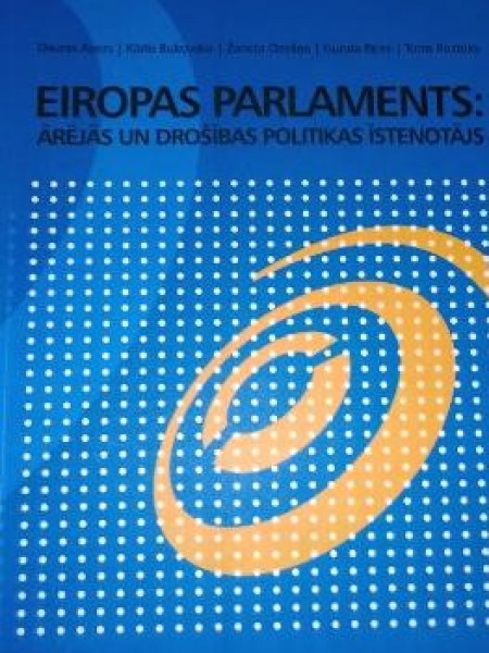 Eiropas Parlaments: ārējās un drošības politikas īstenotājs